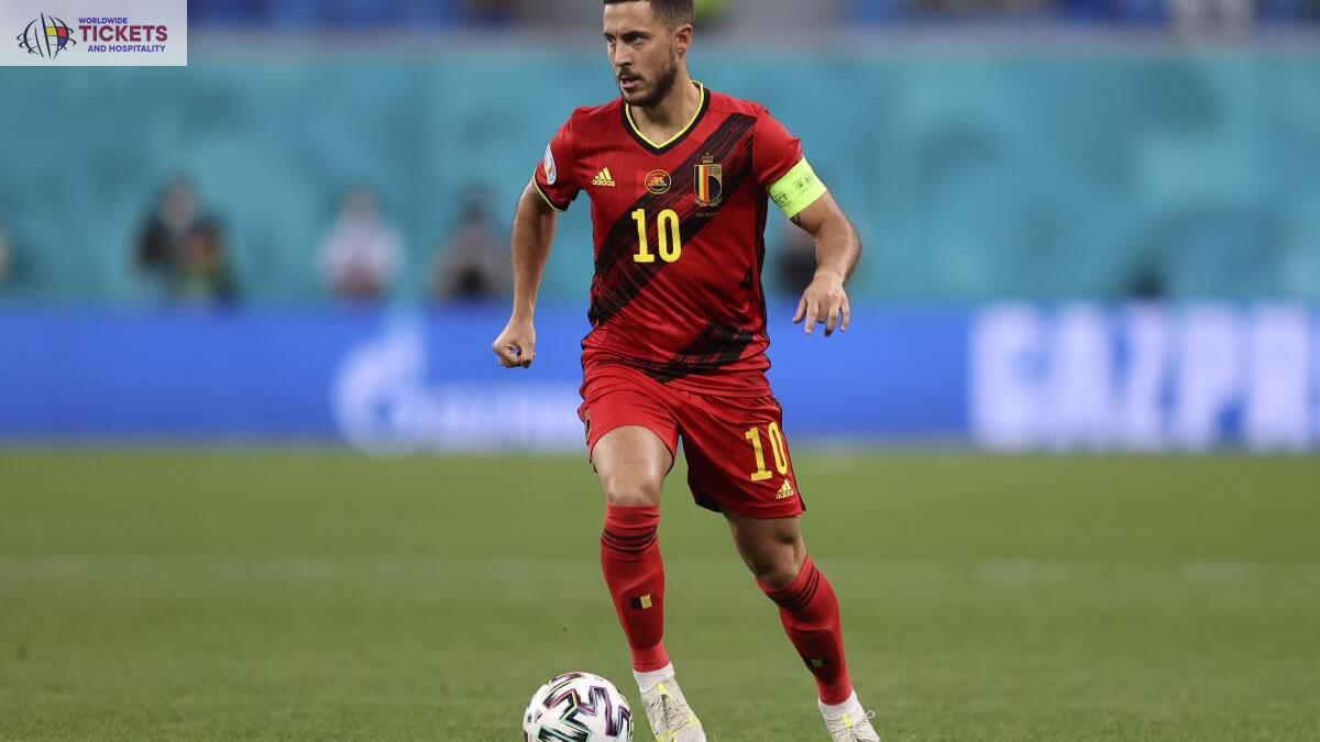 Belgium Vs Slovakia: Why isn’t Eden Hazard playing in Euro 2024? - World Wide Tickets and Hospitality - Euro 2024 Tickets | Euro Cup Tickets | UEFA Euro 2024 Tickets | Euro Cup 2024 Tickets | Euro Cup Germany tickets | Euro Cup Final Tickets
