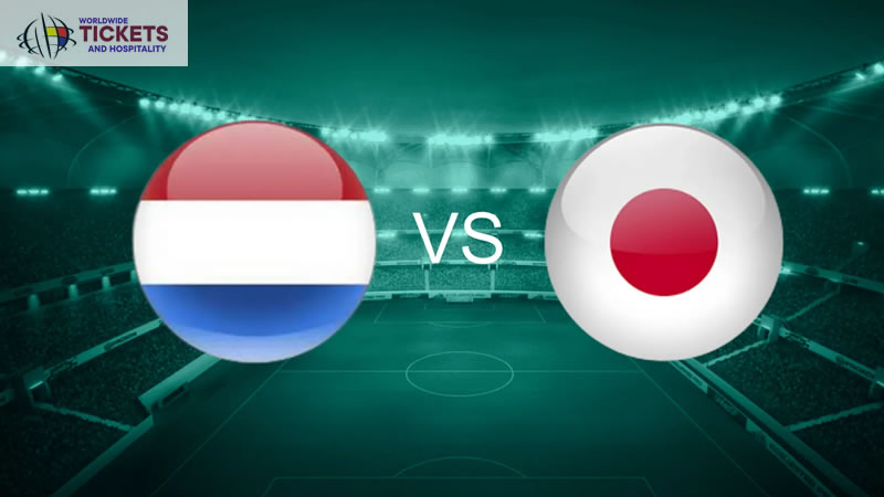 Netherlands vs Japan Tickets | FIFA World Cup Tickets | World Cup Tickets | Football World Cup Tickets