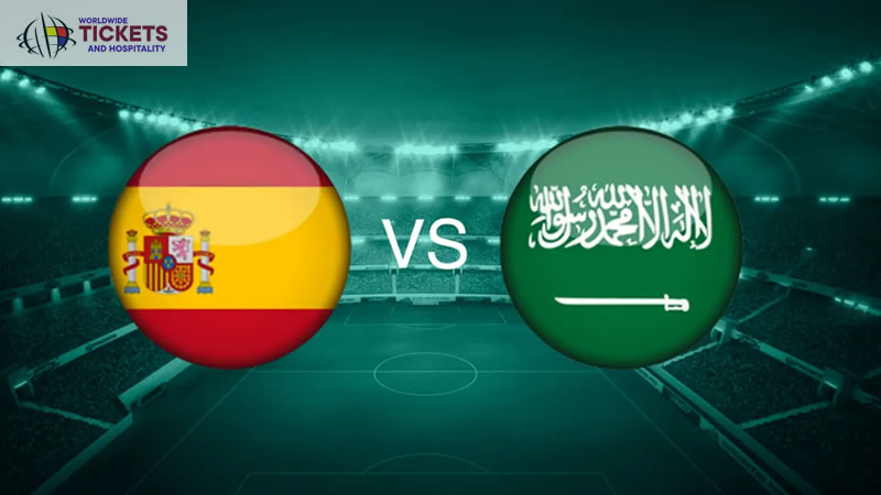 Spain vs Saudi Arabia Tickets | FIFA World Cup Tickets | World Cup Tickets | Football World Cup Tickets