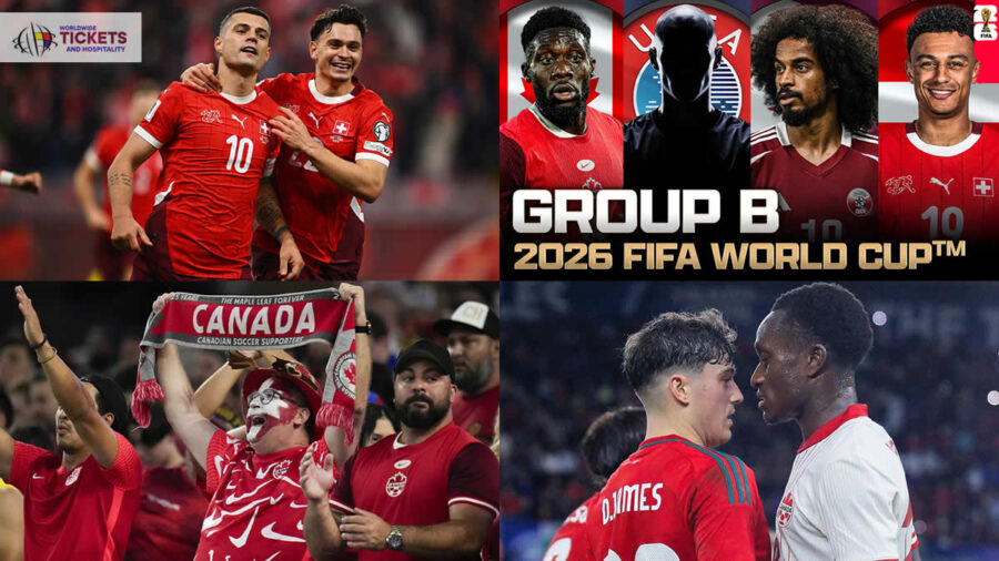 Canada FIFA World Cup Tickets | Canada vs Switzerland Tickets | FIFA World Cup Tickets