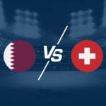 Qatar vs Switzerland Tickets | FIFA World Cup Tickets | World Cup Tickets | Football World Cup Tickets
