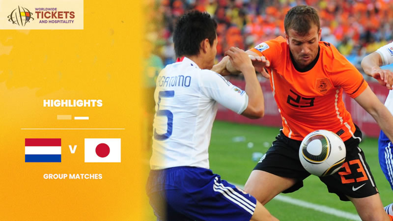 Netherlands vs Japan Tickets | FIFA World Cup Tickets | World Cup Tickets | Football World Cup Tickets 
