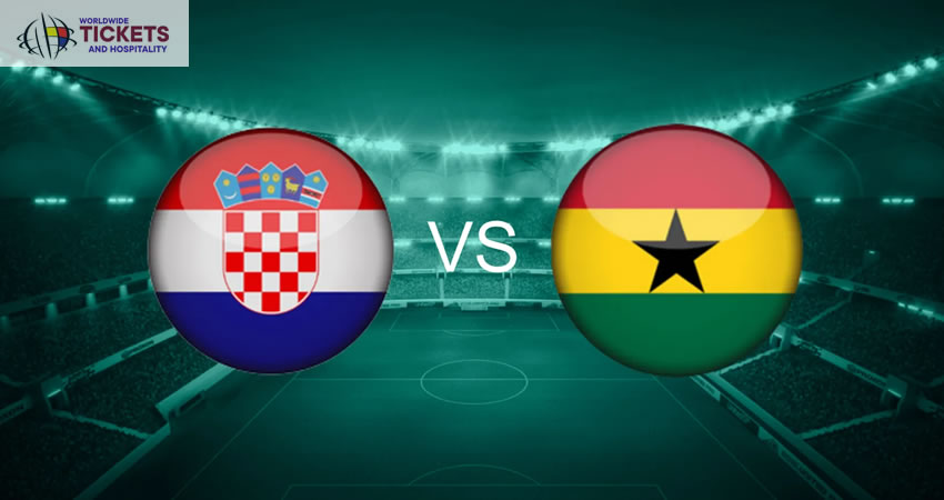 Croatia vs Ghana Tickets | FIFA World Cup Tickets | World Cup Tickets | Football World Cup Tickets