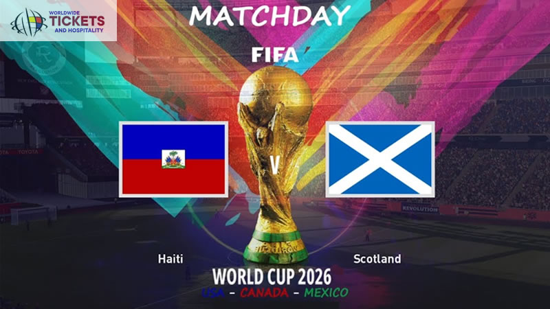 Haiti vs Scotland Tickets | FIFA World Cup Tickets | World Cup Tickets | Football World Cup Tickets 