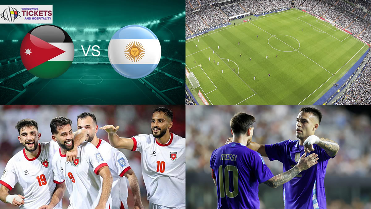 Jordan Vs Argentina Tickets| FIFA World Cup Tickets | Dont miss the chance to make a ;ive witness of 2026 World Cup