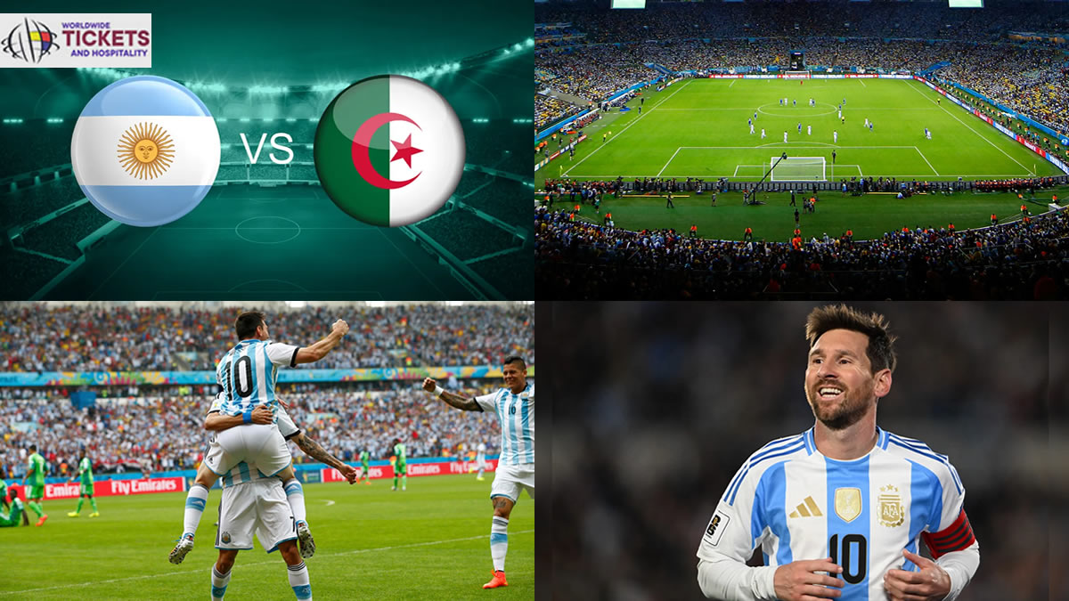 Argentina vs Algeria Tickets| FIFA World Cup Tickets | Dont miss the chance to make a ;ive witness of 2026 World Cup